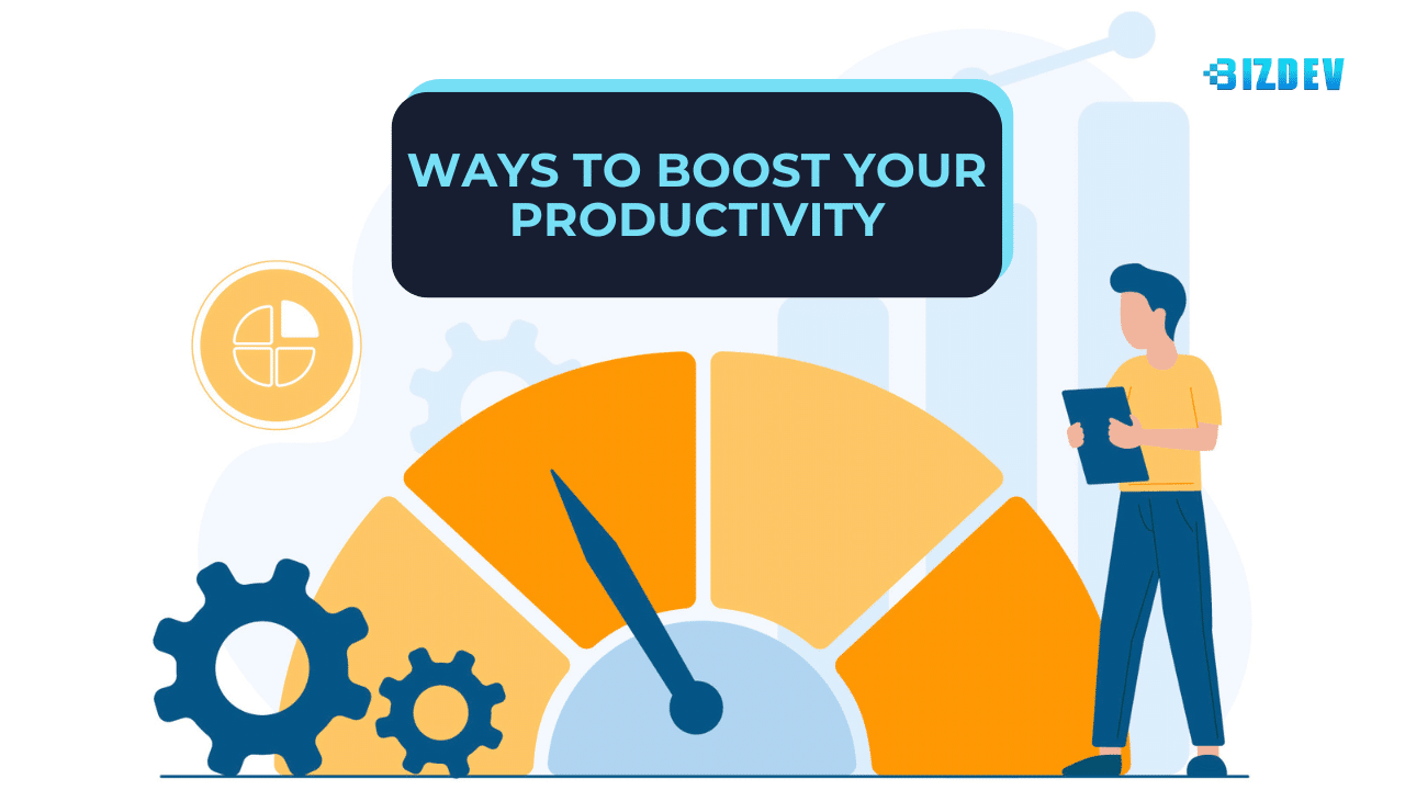 Ways to Boost Your Productivity