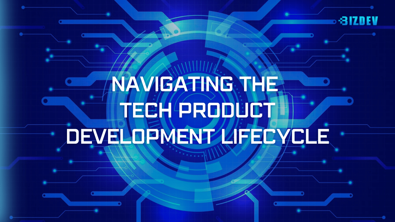 Navigating the Tech Product Development Lifecycle