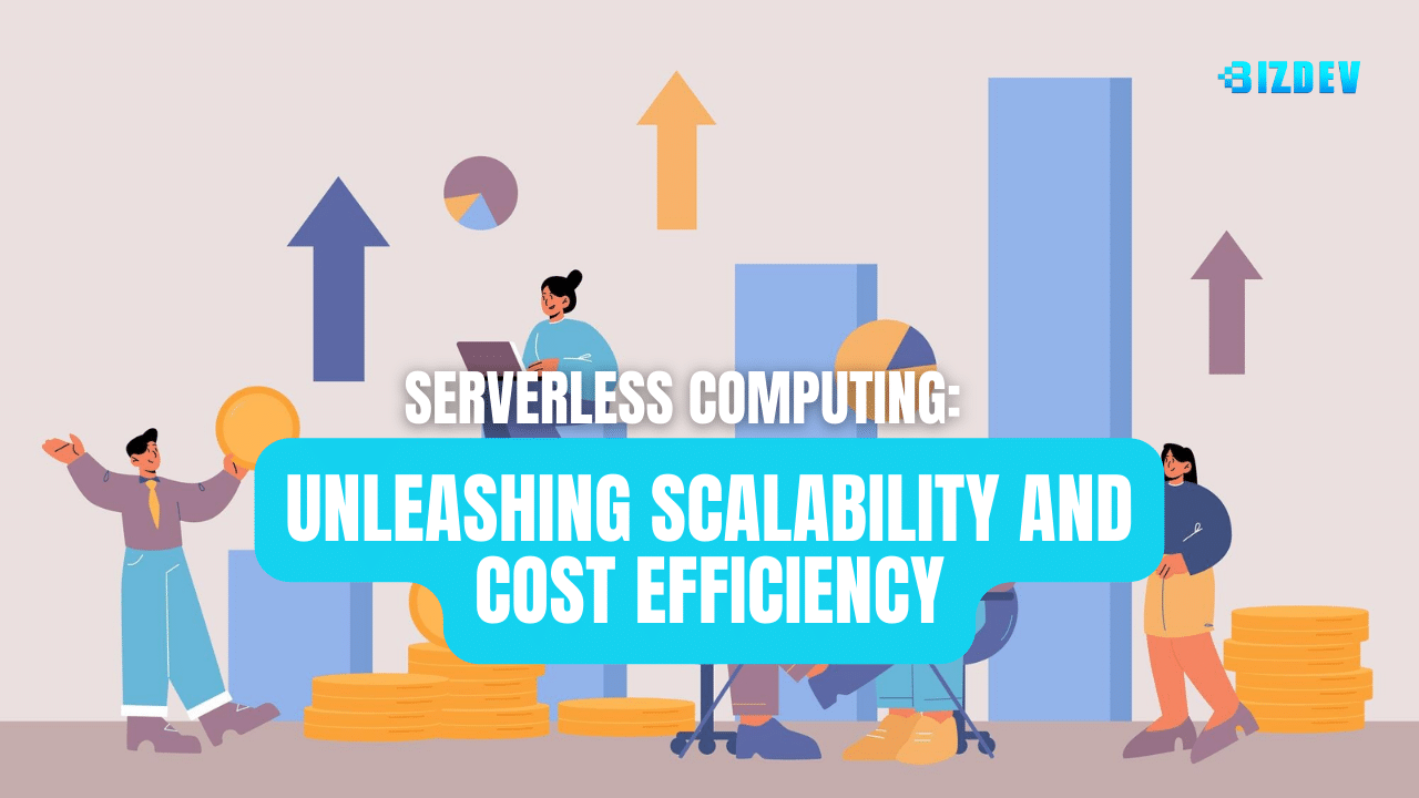 Serverless Computing: Unleashing Scalability and Cost Efficiency