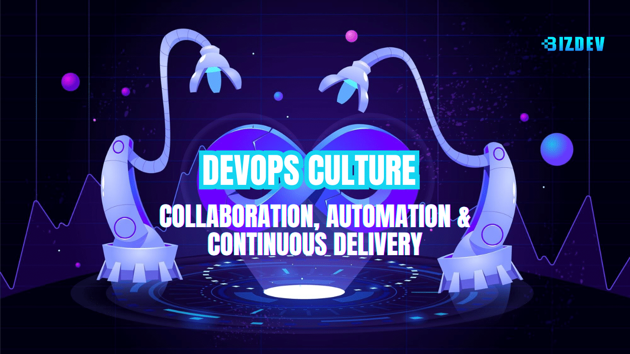 DevOps Culture: Collaboration, Automation, and Continuous Delivery